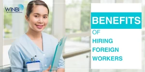 BENEFITS-OF-HIRING-FOREIGN-WORKERS