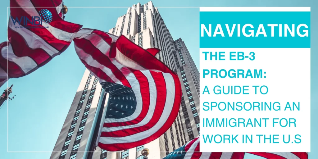 NAVIGATING-THE-EB3-PROGRAM-A-GUIDE-TO-SPONSORING-AN-IMMIGRANT-FOR-WORK-IN-THE-US