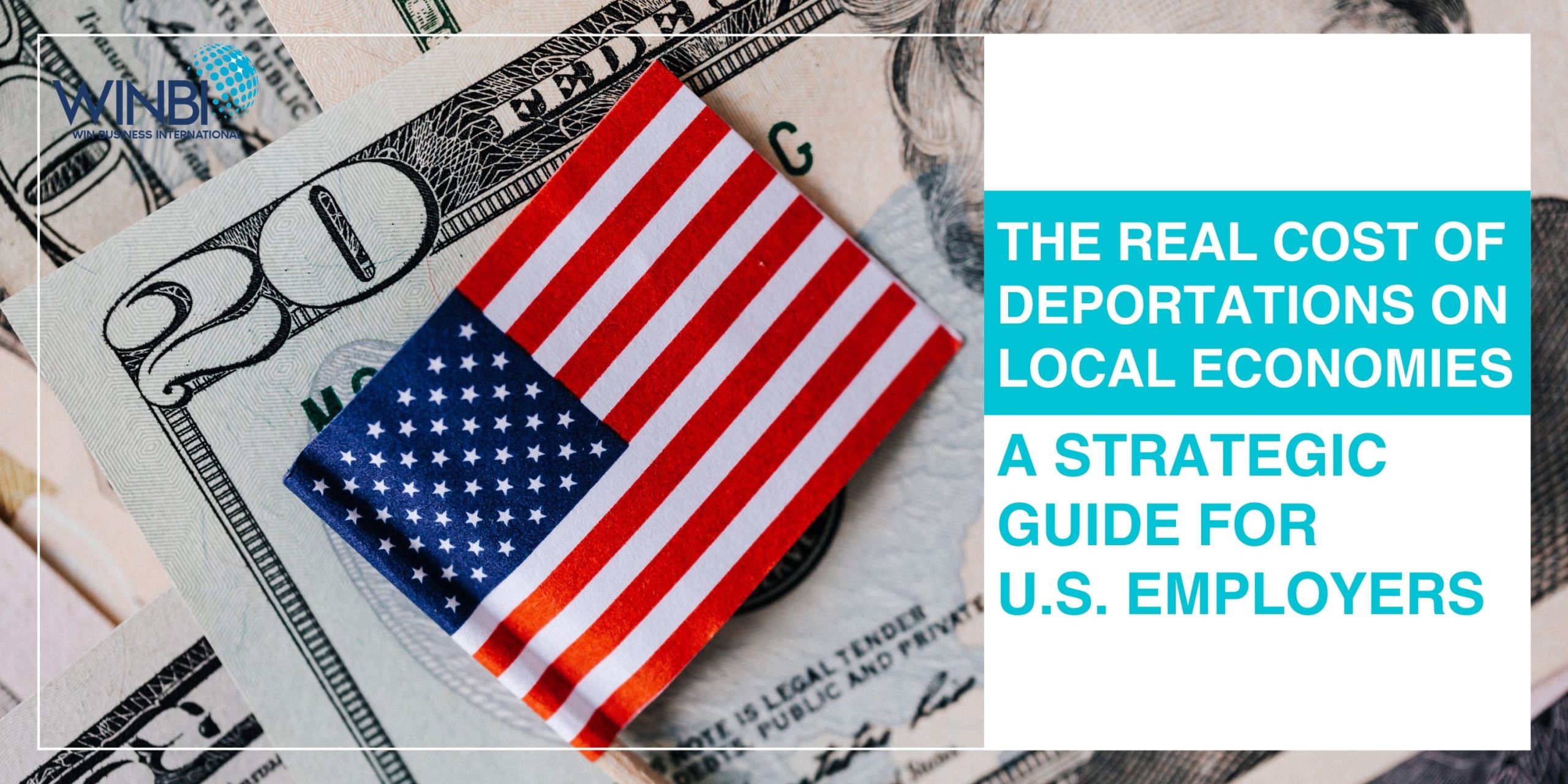 THE-REAL-COST-OF-DEPORTATIONS-ON-LOCAL-ECONOMIES-A-STRATEGIC-GUIDE-FOR-US-EMPLOYERS